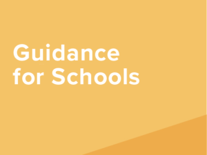 Guidance for Schools and Kura