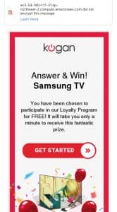 An email from an unknown email address that says that you can answer a question and win a TV, just need to click on the link