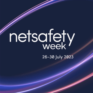 Netsafety Week. 26 - 30 July 2023